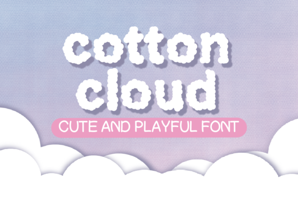 Cotton Cloud Font for Kids-Themed Creations
